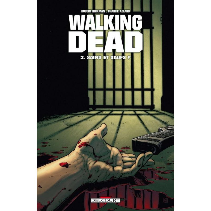 Livre the Walking Dead Tome 3 sains et saufs