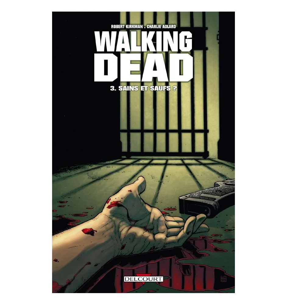 Livre the Walking Dead Tome 3 sains et saufs