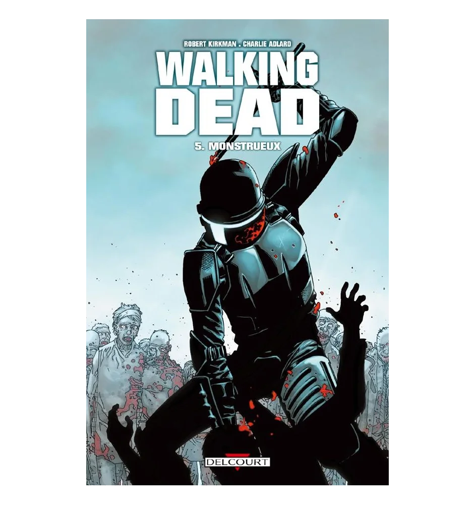 Livre the Walking Dead Tome 5 Monstrueux