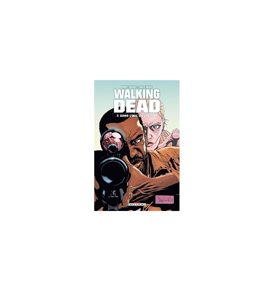 Livre the Walking Dead Tome 7 Dans l'oeil du cyclone