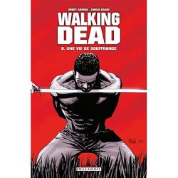 Livre the Walking Dead Tome 8 Une vie de souffrance