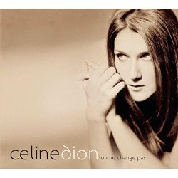 CD Celine Dion on ne change pas