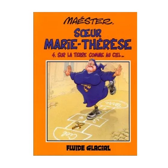 BD Maester Soeur Marie-Thérèse Tome 4 Sur La Terre Comme Au Ciel