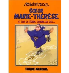 BD Maester Soeur Marie-Thérèse Tome 4 Sur La Terre Comme Au Ciel