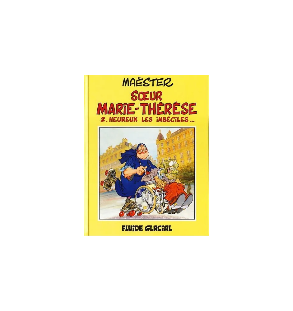BD Maester Soeur Marie-Thérèse Tome 2 Heureux Les Imbéciles