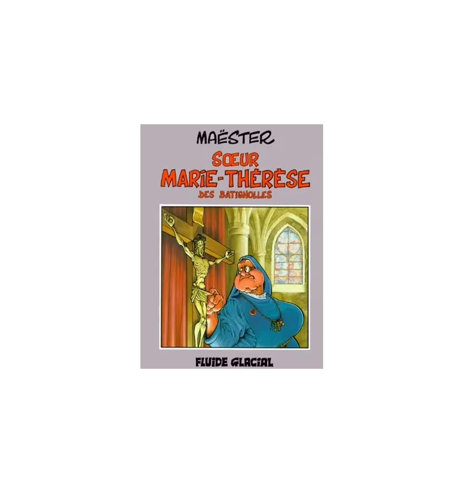 BD Maester Soeur Marie-Thérèse des Batignolles Tome 1
