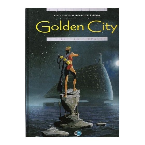 BD Golden City Tome 1 Pilleurs D'épaves