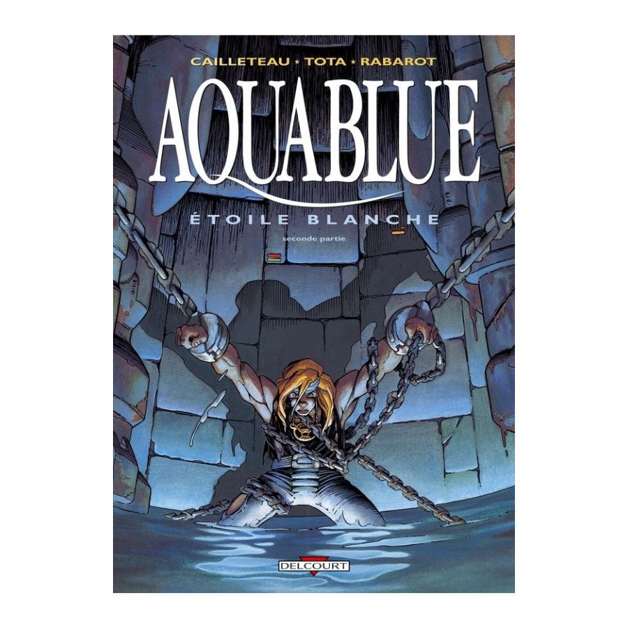 BD Aquablue Tome 7 Etoile Blanche 2e partie