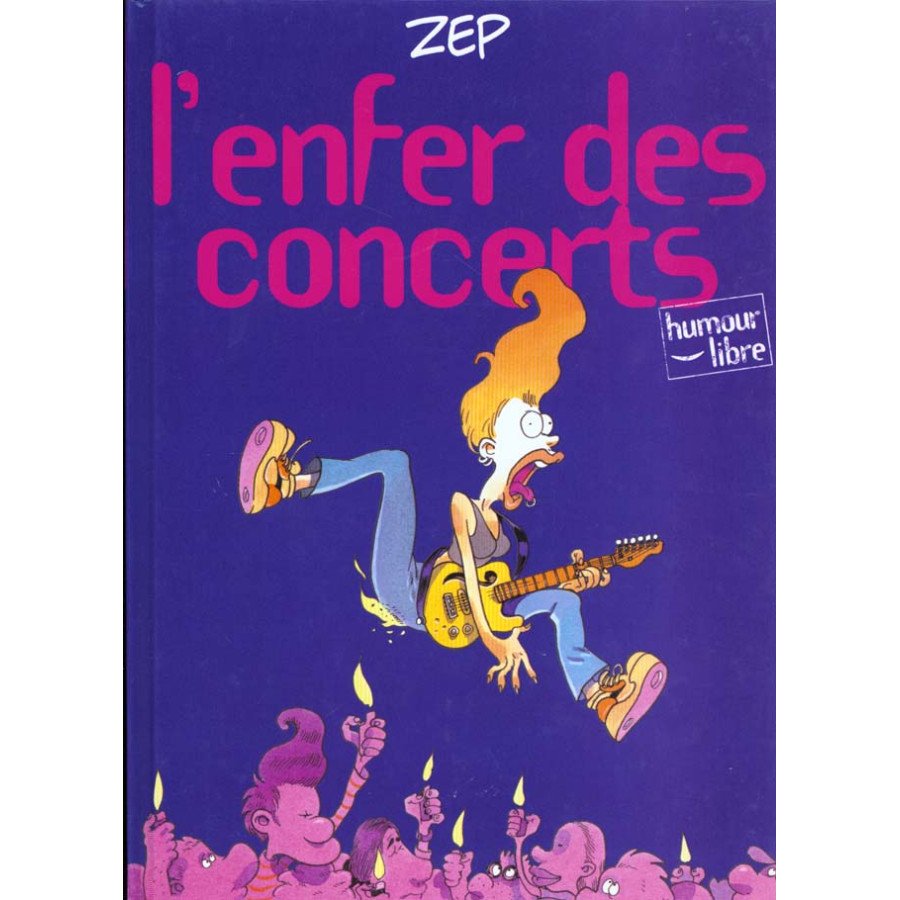 BD Humour Libre L'enfer Des Concerts