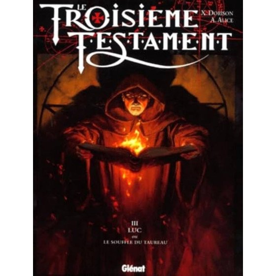 BD Le Troisième Testament Tome 1 Luc Ou Le Souffle Du Taureau