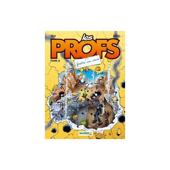 BD Les Profs Tome 8 Fenetre Sur Cours