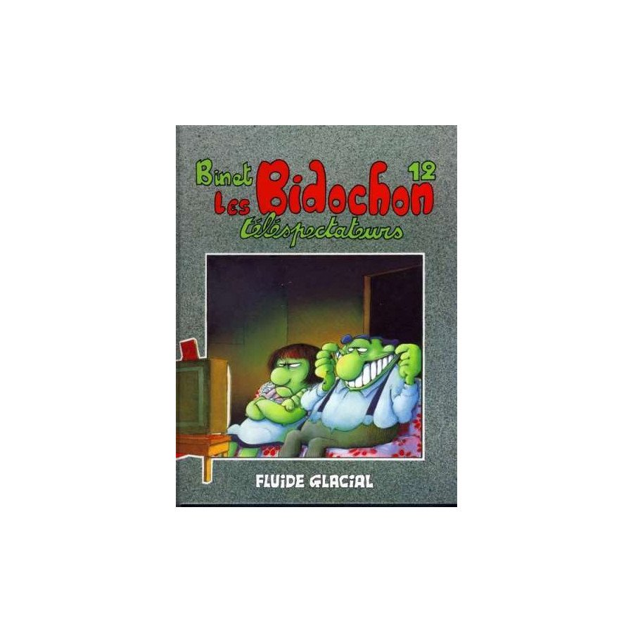 BD Les Bidochons Tome 12 Téléspectateurs Fluide Glacial