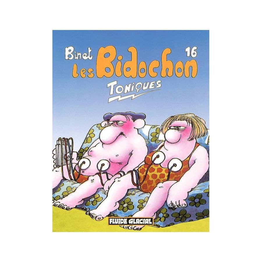 BD Les Bidochons Tome 16 Toniques Fluide Glacial