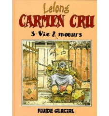 BD Lelong Carmen Cru Tome 3 Vie & Moeurs