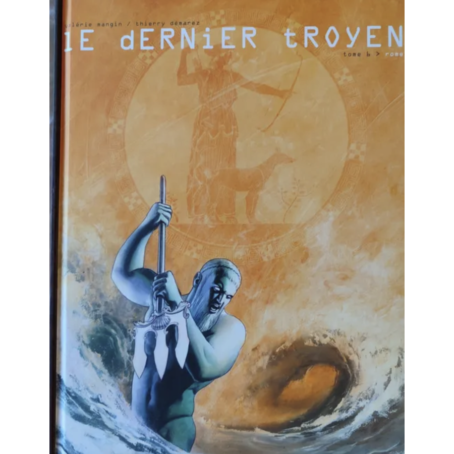 BD Le Dernier Troyen Tome 6 Rome