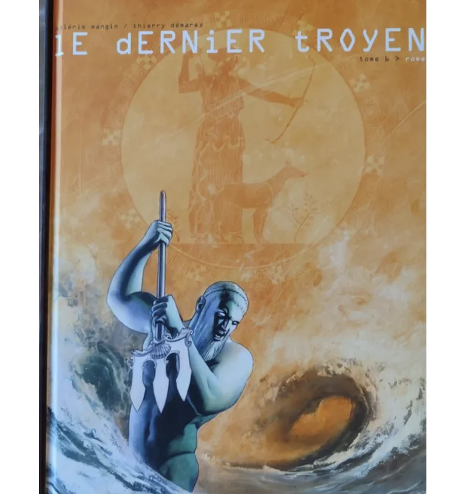 BD Le Dernier Troyen Tome 6 Rome