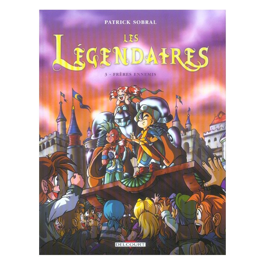 BD Les Légendaires Tome 3 Frères Ennemis