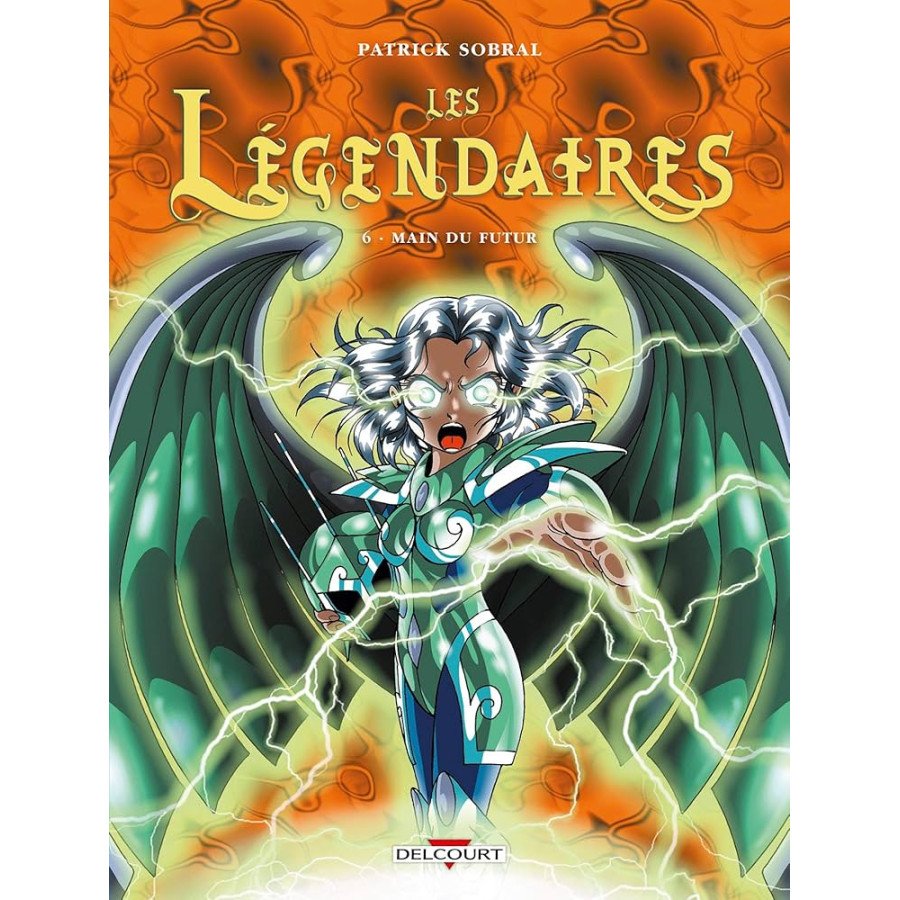 BD Les Légendaires Tome 6 Main Du Futur