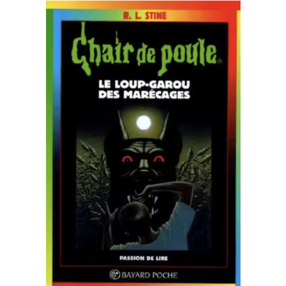 Chair de Poule tome 13 le loup garou des marécages
