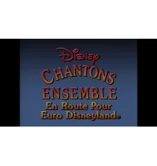 VHS Disney chantons ensemble en route pour euro Disneyland