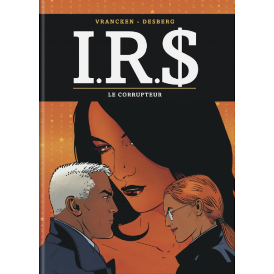 BD I.R.S tome 6 Le Corrupteur