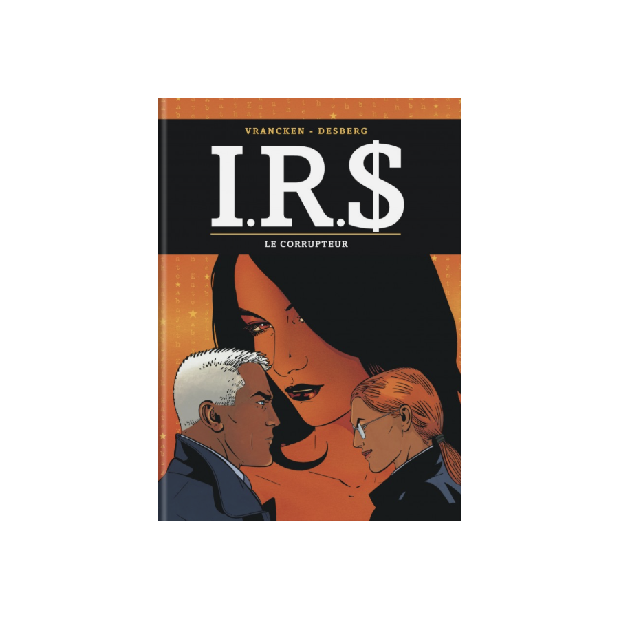 BD I.R.S tome 6 Le Corrupteur