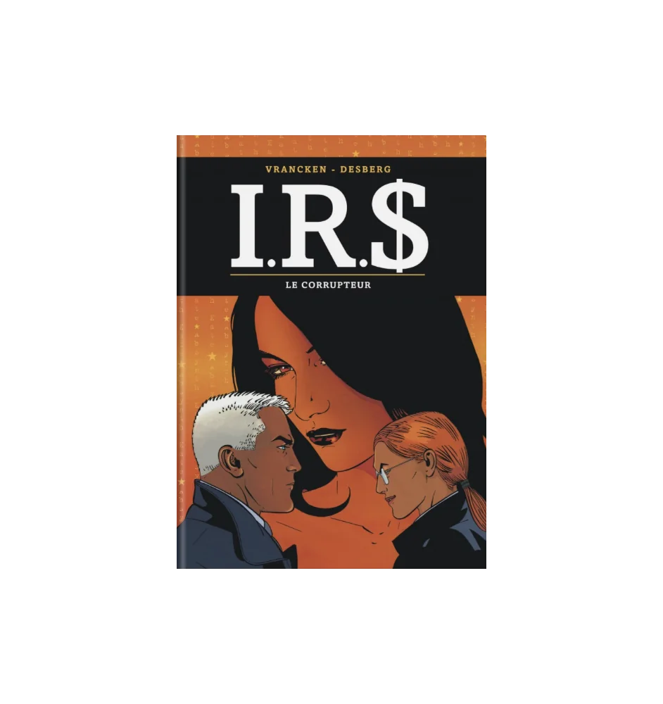 BD I.R.S tome 6 Le Corrupteur