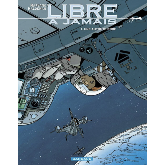 BD Libre a Jamais Tome 1 Une Autre Guerre