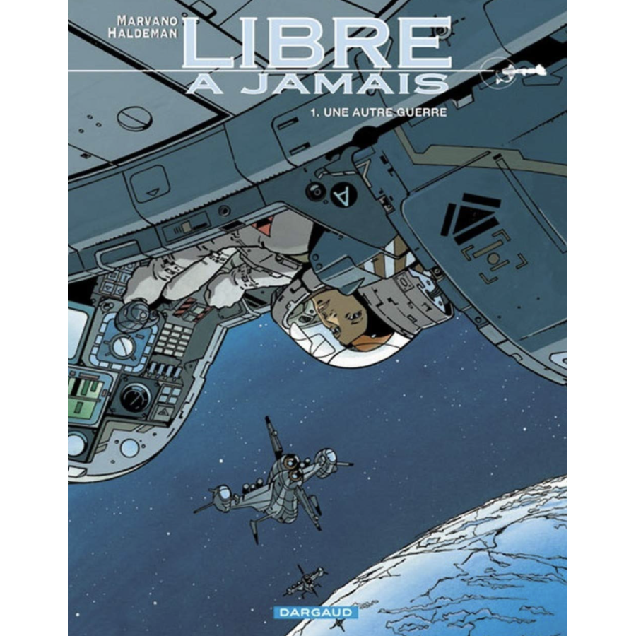 BD Libre a Jamais Tome 1 Une Autre Guerre