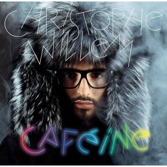 CD Christophe Willem Caféine