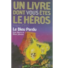 Un livre dont vous êtes le héros 317 Le Dieu perdu