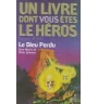 Un livre dont vous êtes le héros 317 Le Dieu perdu