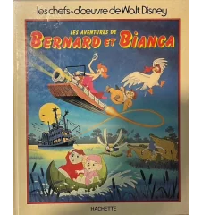 Livre Les aventures de Bernard et Bianca " les chefs d'oeuvre de Walt Disney" 1987