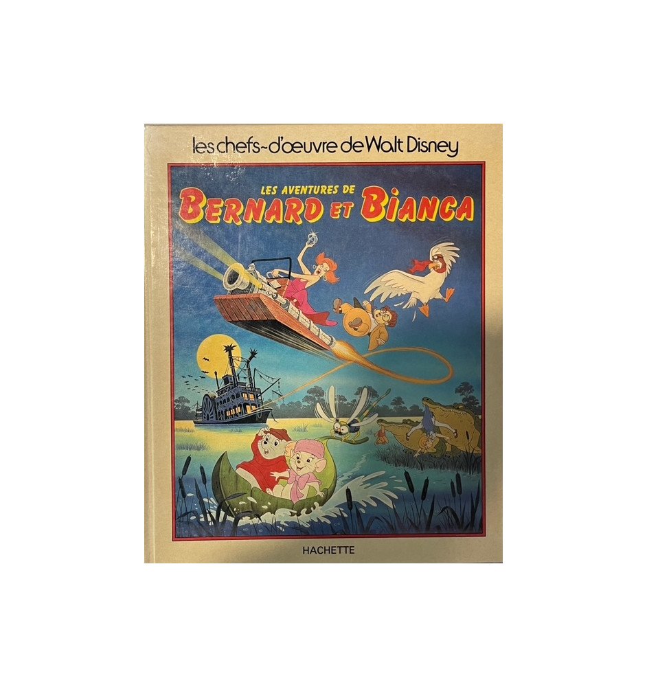Livre Les aventures de Bernard et Bianca " les chefs d'oeuvre de Walt Disney" 1987