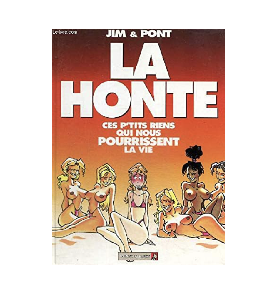BD La Honte Tome 1 Ces P'tits Riens Qui Nous Pourrissent La Vie