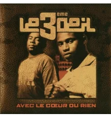 CD Le 3e Oeil Avec Le Coeur Ou Rien