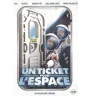 DVD Un Ticket Pour L'espace