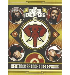 DVD The Black Eyed Peas behind the bridge to elephunk