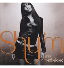 CD Shy'm Mes Fantaisies