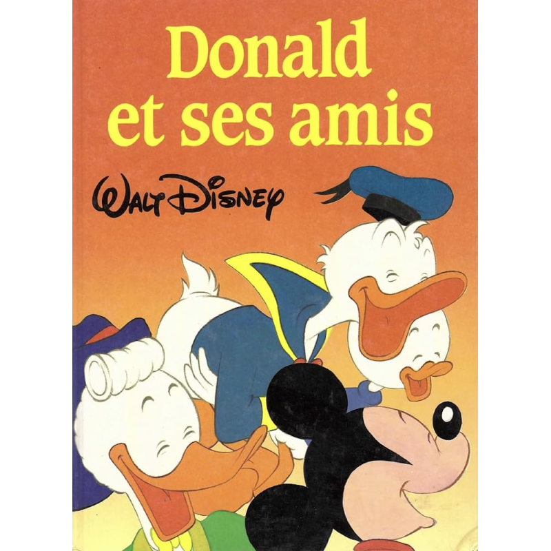Livre Walt Disney Donald Et Ses Amis
